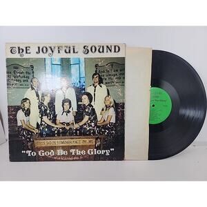 THE JOYFUL SOUND TO GOD BE THE GLORY LP 12" RECORD CHRISTIAN PRIVATE XIAN